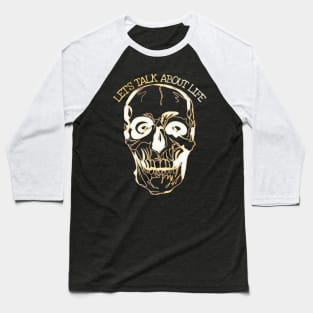 Scull, sarcastic, let's talk about it Baseball T-Shirt